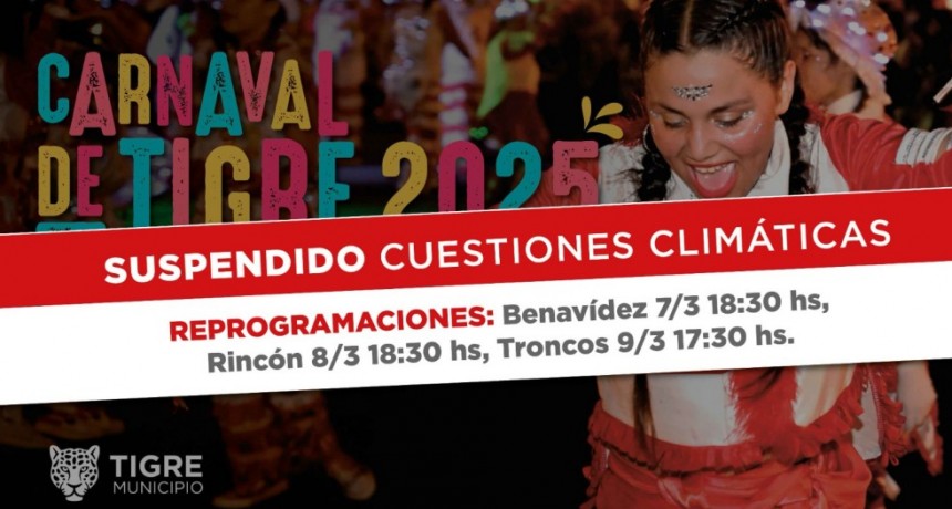 Por Cuestiones Climáticas, Se Reprograman Los Carnavales 2025 Del Municipio De Tigre